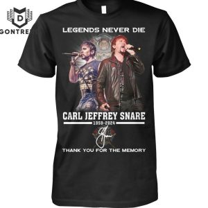 Legends Never Die Carl Jeffrey Snare 1959-2024 Thank You For The Memory Signature T-Shirt