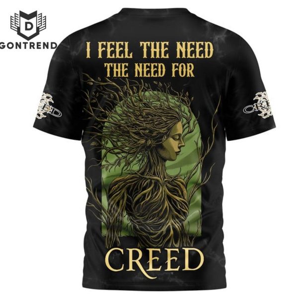 Creed – I Feel The Need The Need For Creed 3D T-Shirt