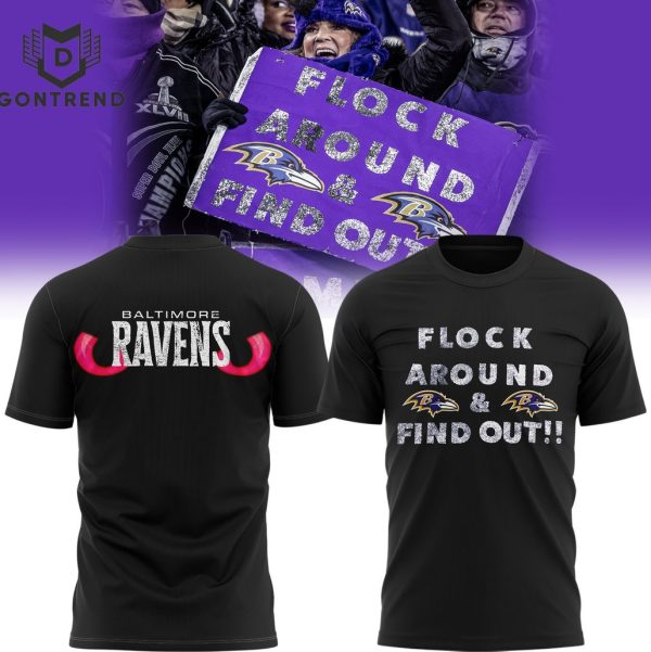 Flock Around & Find Out Baltimore Ravens Design 3D T-Shirt