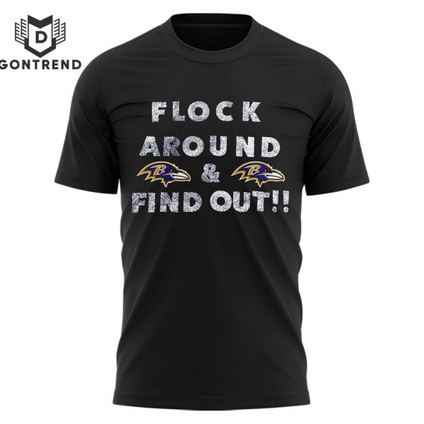 Flock Around & Find Out Baltimore Ravens Design 3D T-Shirt