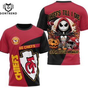 Kansas City Chiefs – Chiefs Till I Die Eveb Ghost Fear Arrowhead 3D T-Shirt