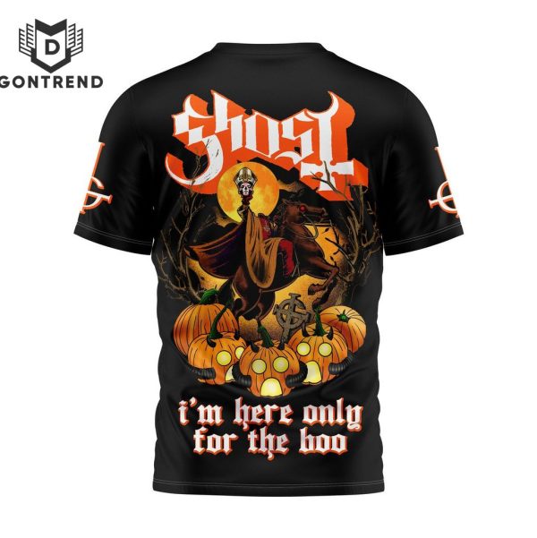 Ghost – Im Here Only For The Boo Design 3D T-Shirt