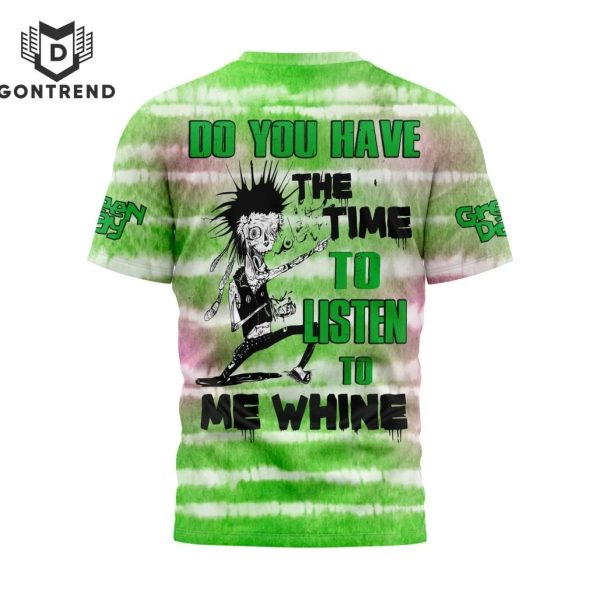 Green Day Do You Have The Time To Listen To Me Whine 3D T-Shirt