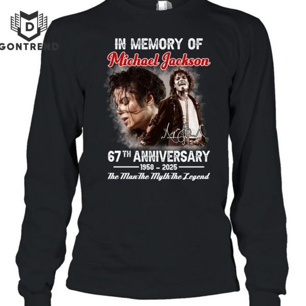 In Memory Of Michael Jackson 67th Anniversary 1958-2025 Signature The Man The Myth The Legend T-Shirt