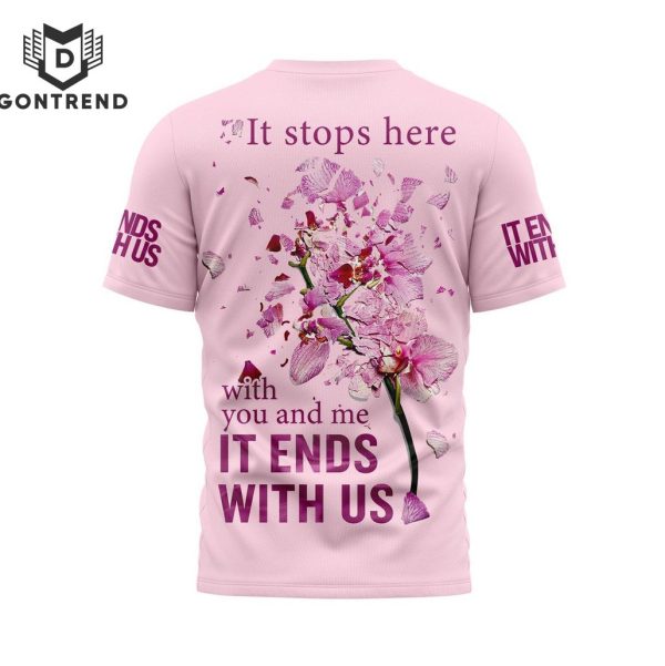 It Ends With Us Design 3D T-Shirt