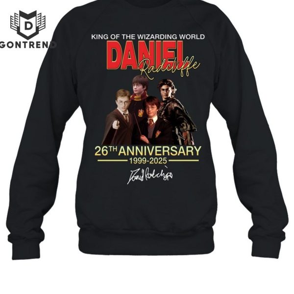 King Of The Wizarding World Daniel Radcliffe 26th Anniversary 1999-2025 Signature T-Shirt