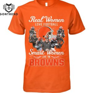 Real Women Love Football Smart Women Love The Cleveland Browns T-Shirt