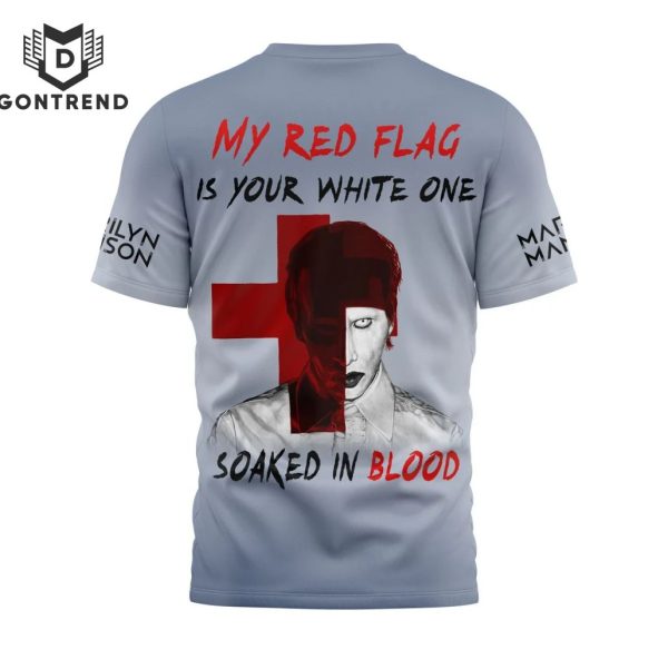 Marilyn Manson My Red Flag Is Your White One Soaked In Blood 3D T-Shirt