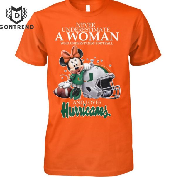 Mickey – Never Underestimate A Woman Who Understands Football And Loves Miami Hurricanes Unisex T-Shirt