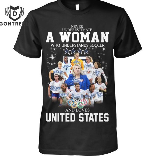 Never Underestimate A Woman Who Understands Soccer And Loves United States Unisex T-Shirt