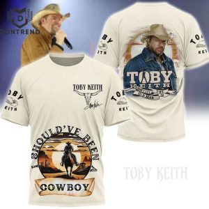 Shouldve Been A Cowboy – Toby Keith 3D T-Shirt