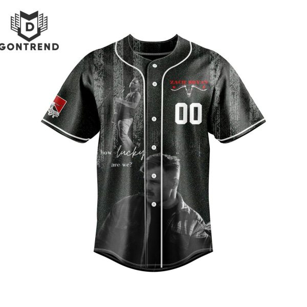 Personalized Zach Bryan How Lucky Are We Baseball Jersey