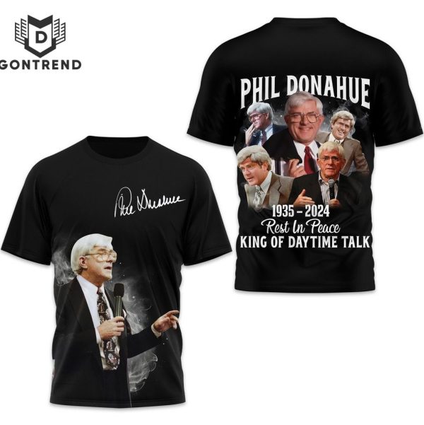 Phil Donahue 1935-2024 Rest In Peace King Of Daytime Talk 3D T-Shirt