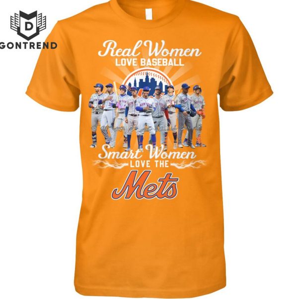 Real Women Love Baseball Smart Women Love The New York Mets Unisex T-Shirt