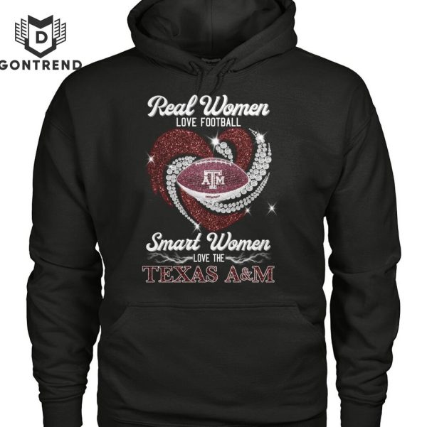 Real Women Love Football Smart Women Love The Texas A&M Aggies T-Shirt