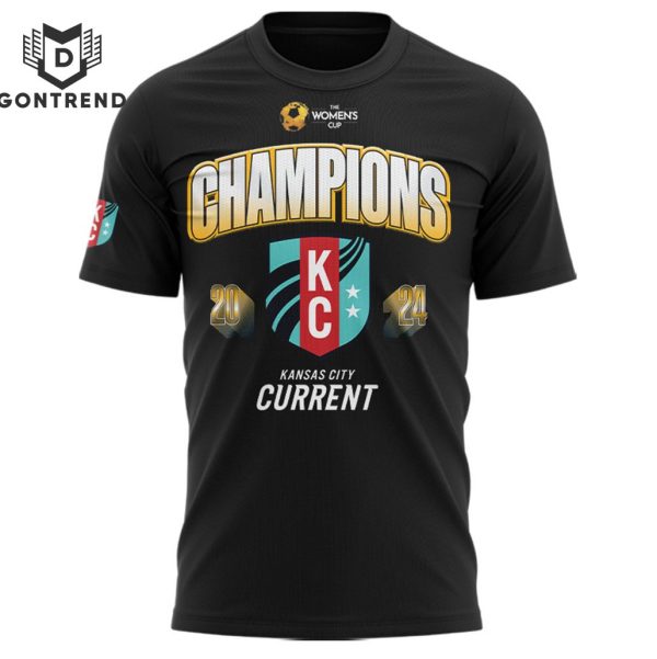 The Women Cup Champions Kansas City Current United States 2024 3D T-Shirt