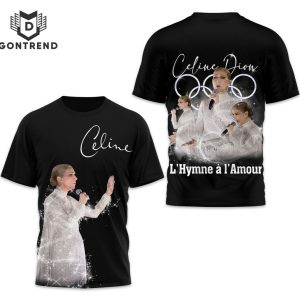 Celine Dion Olympic L Hymne A I Amour Design 3D T-Shirt