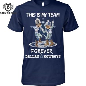 This Is My Team Forever Dallas Cowboys T-Shirt