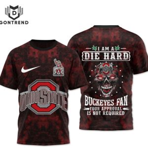 Ohio State Buckeyes – I Am A Die Hard Buckeyes Fan 3D T-Shirt