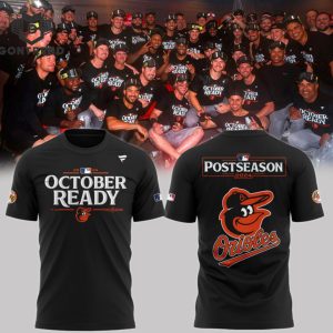 2024 October Ready Postseason Locker Room Baltimore Orioles 3D T-Shirt