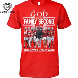 God First Family Second The Ohio State Buckeyes Jesus Won Unisex T-Shirt