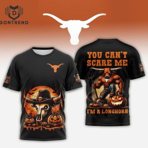 Texas Longhorns Halloween You Cant Scare Me Im A Longhorn 3D T-Shirt