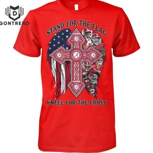 Alabama Crimson Tide – Stand For The Flag Kneel For The Cross Unisex T-Shirt