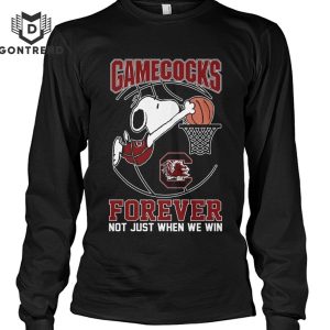 South Carolina Gamecocks Forever Not Just When We Win Unisex T-Shirt