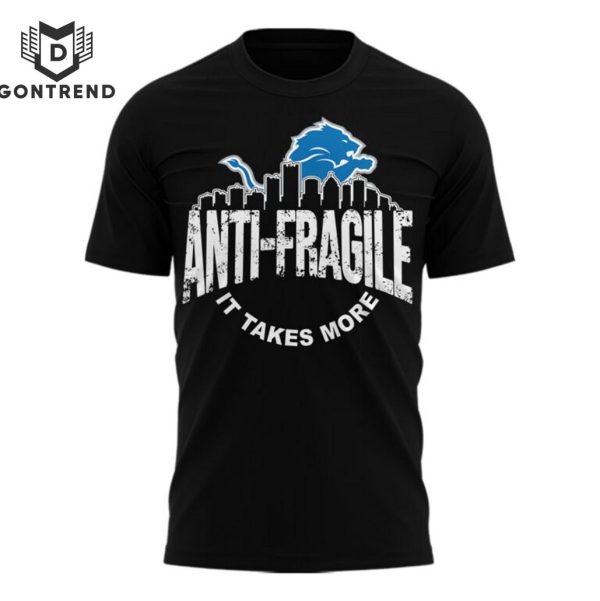 Detroit Lions Anti-Fragile It Takes More 3D T-Shirt