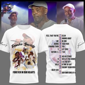 Frankie Beverly Forever In Our Hearts 3D T-Shirt – White