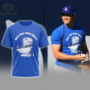 Shohei Ohtani Los Angeles Dodgers How You Hold That Unisex T-Shirt