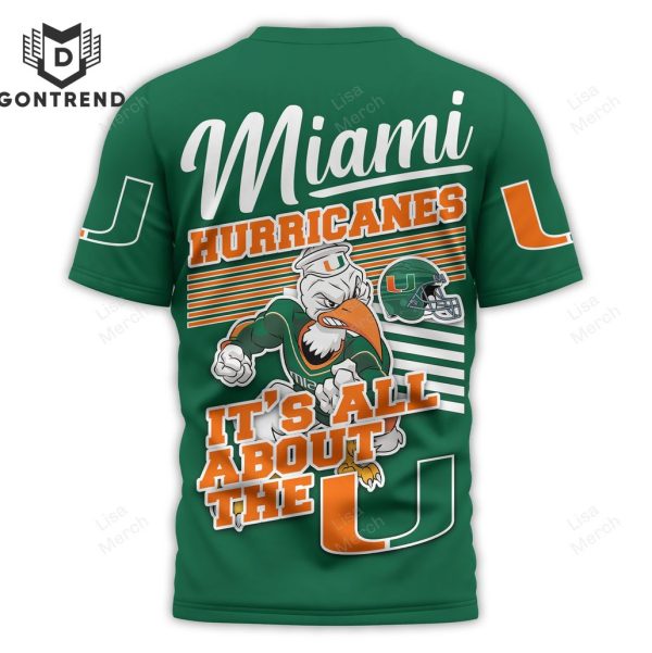 It All About The Miami Hurricanes 3D T-Shirt