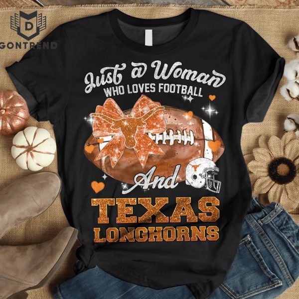 Just A Woman Who Loves Football And Texas Longhorns Unisex T-Shirt