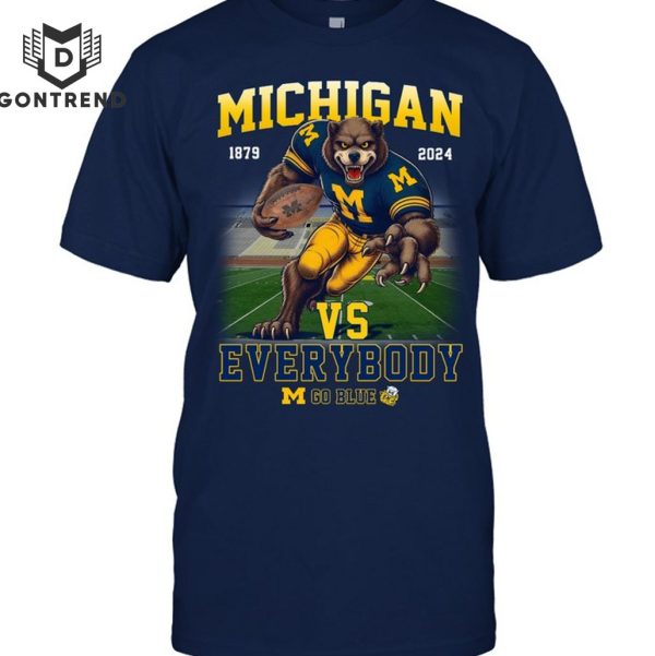 Michigan Wolverines 1879-2024 Vs Everybody Go Blue T-Shirt