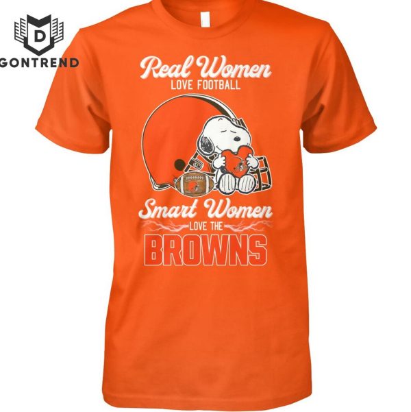 Real Women Love Football Smart Women Love The Cleveland Browns Unisex T-Shirt