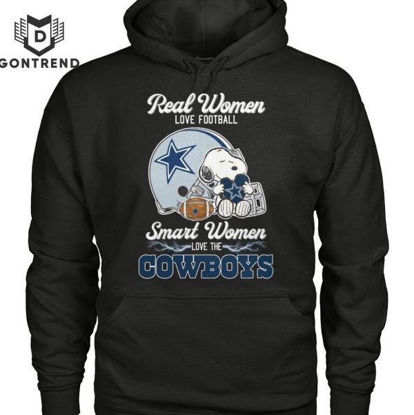 Real Women Love Football Smart Women Love The Dallas Cowboys Unisex T-Shirt