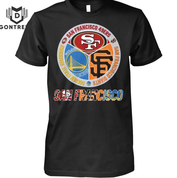 San Francisco 49ers x Golden State Warriors x San Francisco Giants Unisex T-Shirt