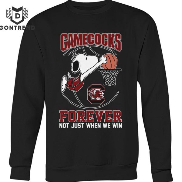 South Carolina Gamecocks Forever Not Just When We Win Unisex T-Shirt