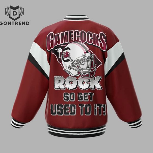 South Carolina Gamecocks Rock So Get Used To It Baseball Jacket