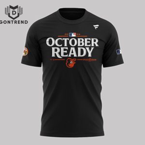 2024 October Ready Postseason Locker Room Baltimore Orioles 3D T-Shirt