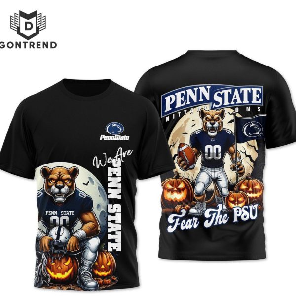 We Are Penn State Nittany Lions – Fear The PSU 3D T-Shirt