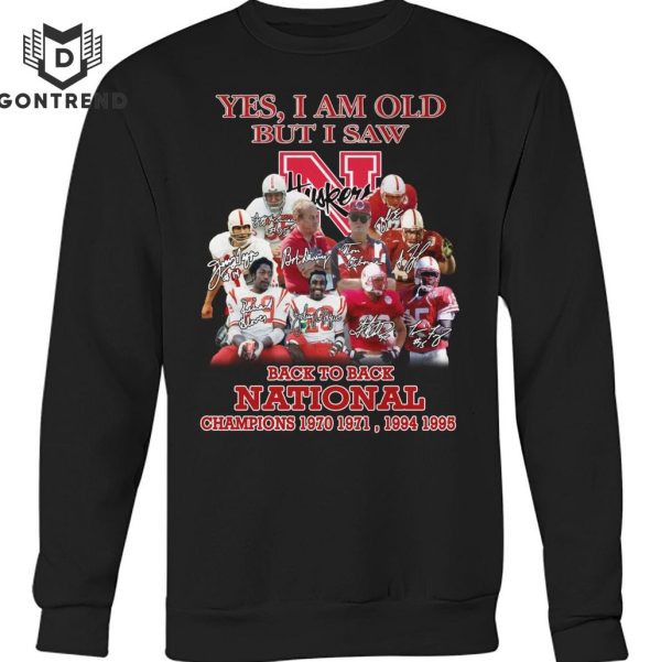 Yes I Am Old But I Saw Nebraska Cornhuskers Back To Back National Champions 1970 1971, 1994 1995 Unisex T-Shirt