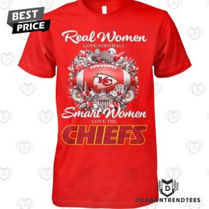 Real Women Love Football Smart Women Love The Kansas City Chiefs Unisex T-Shirt