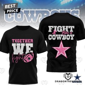 Together We Fight Dallas Cowboys 3D T-Shirt