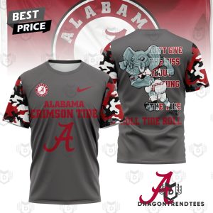 Alabama Crimson Tide – Dont Give The Piss About Nothing But The Tide 3D T-Shirt