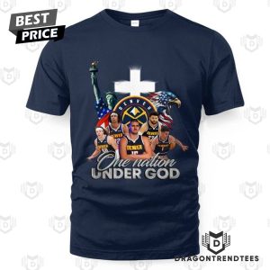 Denver Nuggets One Nation Under God Unisex T-Shirt