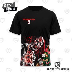 Terrifier 3 You Better Not Shout You Better Not Cry 3D T-Shirt