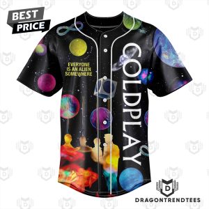 Coldplay Everyone Is An Alien Somewhere Baseball Jersey