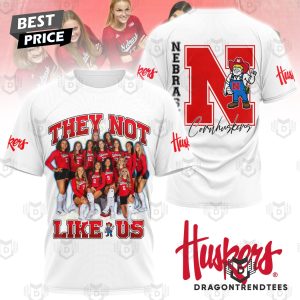 They Not Like Us – Nebraska Huskers 3D T-Shirt