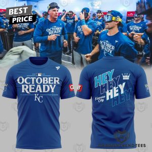 HEY HEY HEY HEY Kansas City Royals October Ready Postseason 2024 3D T-Shirt